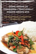 Opdag Smagen Og Teknikkerne I Traditionellt Kinesisk KOkken Wok