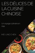 Les delices de la cuisine chinoise