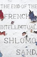 The End of the French Intellectual