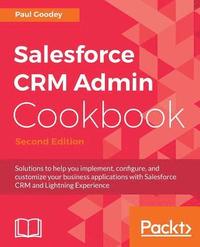 Salesforce CRM Admin Cookbook.