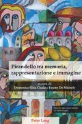 Pirandello tra memoria, rappresentazione e immagine