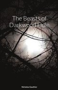 The Beasts of Darkwood Hole