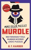 Murdle: More Killer Puzzles