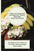 The Ultimate Diabetic Diet Recipe Collection