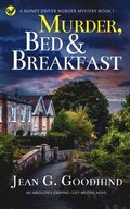 MURDER, BED & BREAKFAST an absolutely gripping cozy mystery novel