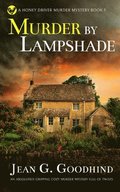 MURDER BY LAMPSHADE an absolutely gripping cozy murder mystery full of twists