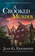 A CROOKED MURDER an absolutely gripping cozy murder mystery full of twists