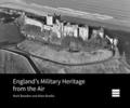 Englands Military Heritage from the Air