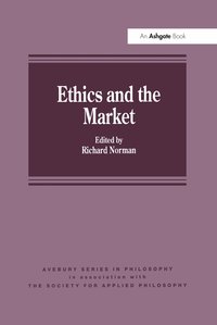 Ethics and the Market (h�ftad)