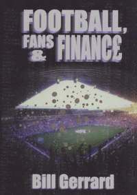 Football, Fans and Finance (inbunden)