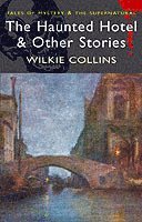 The Haunted Hotel and Other Stories (h�ftad)