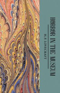 Collected Short Stories: Volume 2 The Horror in the Museum (h�ftad)