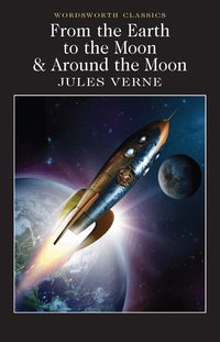 From the Earth to the Moon &; Around the Moon (h�ftad)