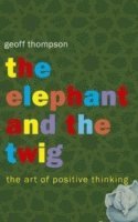 Elephant And The Twig (häftad)