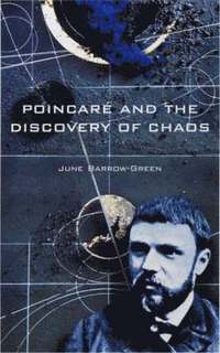Poincare And The Discovery Of Chaos (inbunden)