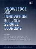 Knowledge and Innovation in the New Service Economy