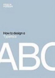 How to Design a Typeface (inbunden)