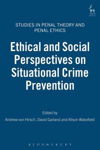 Ethical and Social Perspectives on Situational Crime Prevention (h�ftad)