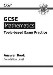 GCSE Mathematics Topic Based Exam Practice Answers (for Workbook) - Foundation (h�ftad)
