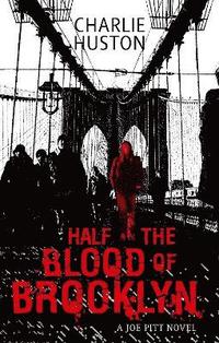 Half the Blood of Brooklyn (h�ftad)