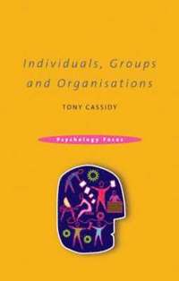 Individuals, Groups and Organisations (h�ftad)