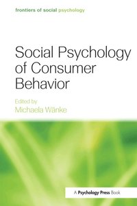 Social Psychology of Consumer Behavior (h�ftad)