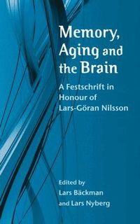 Memory, Aging and the Brain (h�ftad)