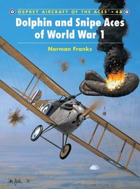 Dolphin and Snipe Aces of World War I (h�ftad)