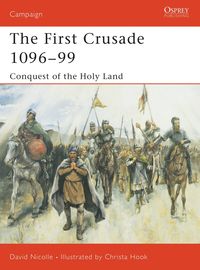 The First Crusade 1096-99 (h�ftad)