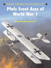 Pfalz Scout Aces of World War 1 (h�ftad)