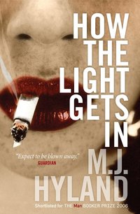 How the Light Gets In (inbunden)