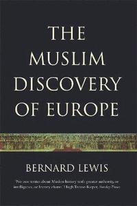 The Muslim Discovery Of Europe