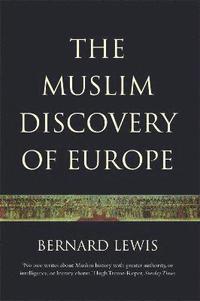 The Muslim Discovery Of Europe (h�ftad)