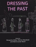 Dressing the Past (h�ftad)