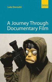 A Journey Through Documentary Film (h�ftad)