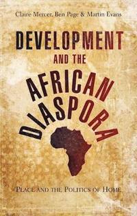 Development And The African Diaspora (h�ftad)