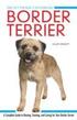 Border Terrier - A Complete Guide to Raisin, Training, and Caring for Your Border Terrier