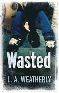 Wasted (h�ftad)