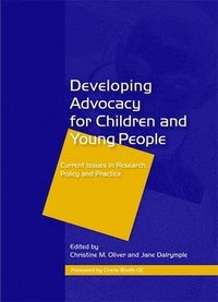 Developing Advocacy For Children And Young People (h�ftad)