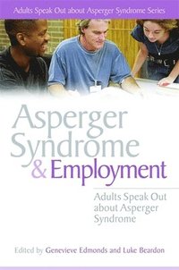 Asperger Syndrome and Employment (h�ftad)