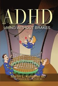 ADHD - Living without Brakes (kartonnage)