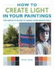 How To Create Light In Your Paintings (inbunden)