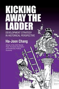 Kicking Away the Ladder (h�ftad)