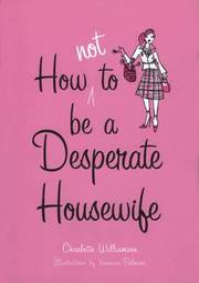 How Not to be a Desperate Housewife (inbunden)