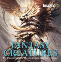 ImagineFX Workshop: Fantasy Creatures (h�ftad)