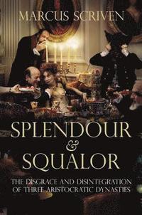 Splendour and Squalor (inbunden)