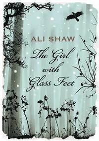 Girl With Glass Feet (inbunden)