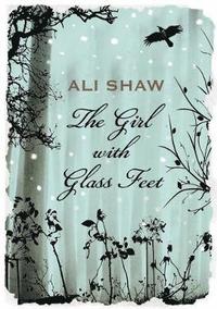 Girl With Glass Feet (inbunden)