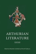 Arthurian Literature XXXII