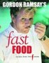Gordon Ramsay's Fast Food